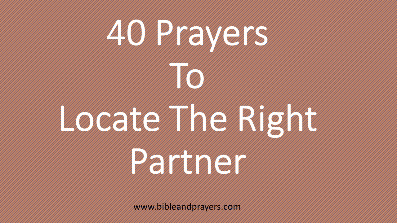 40 Prayers To Locate The Right Partner