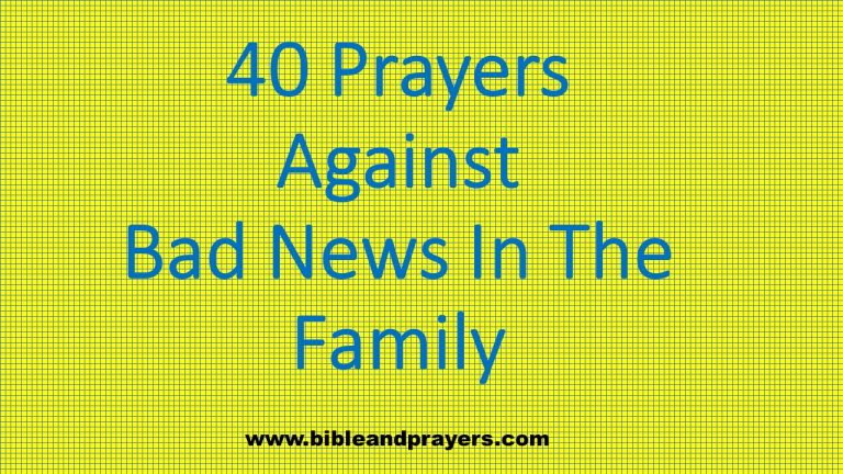 40 Prayers Against Bad News In The Family