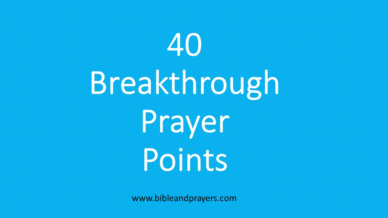 40 Breakthrough Prayer Points