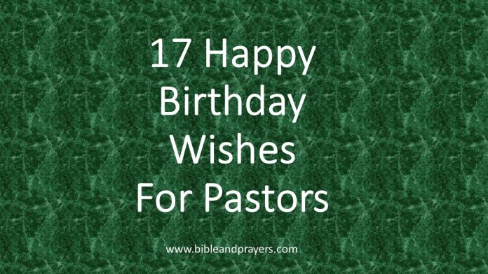 17 Happy Birthday Wishes For Pastors