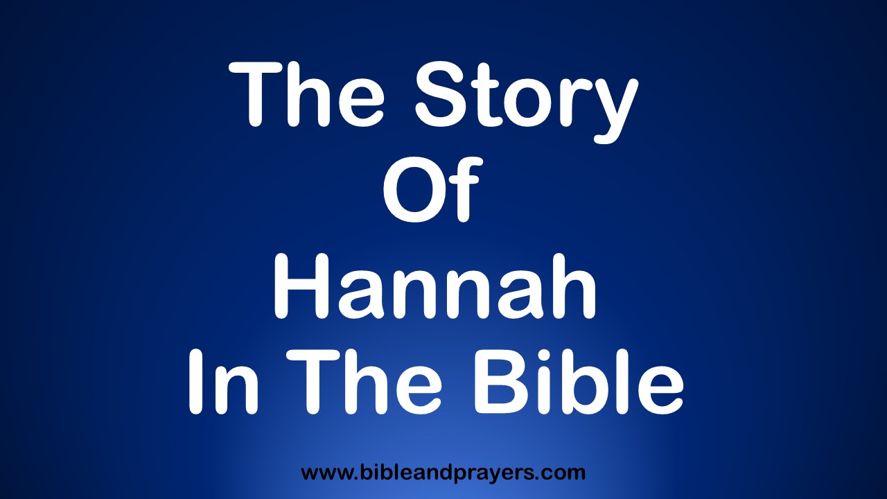 The Story Of Hannah In The Bible