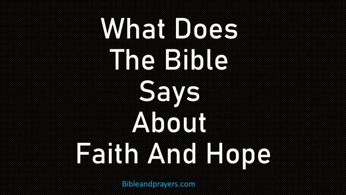 What Does The Bible Says About Faith And Hope