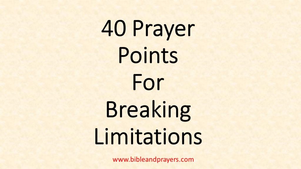 40 Prayer Points For Breaking Limitations