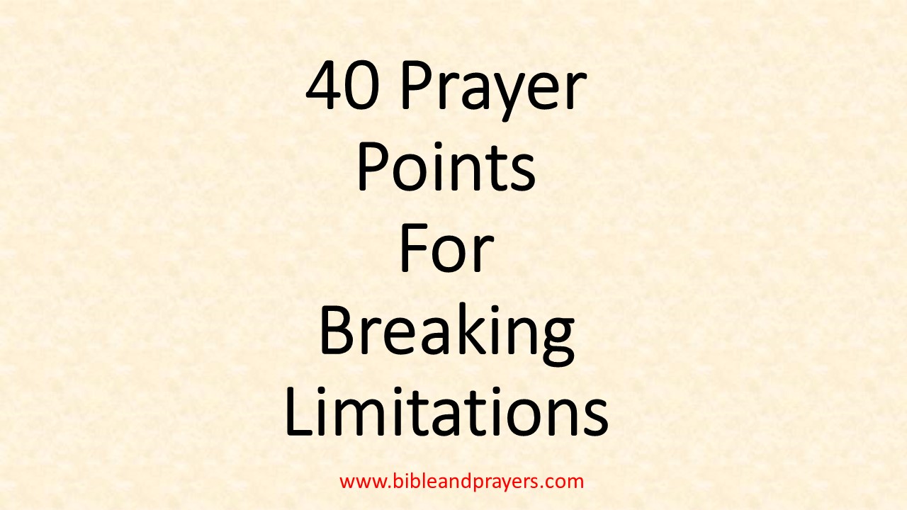 40 Prayer Points For Breaking Limitations