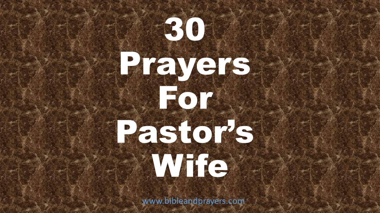 30 Prayers For Pastor’s Wife