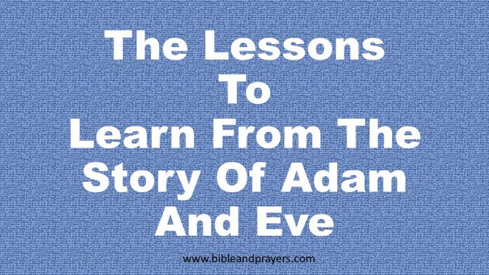 The Lessons To Learn From The Story Of Adam And Eve