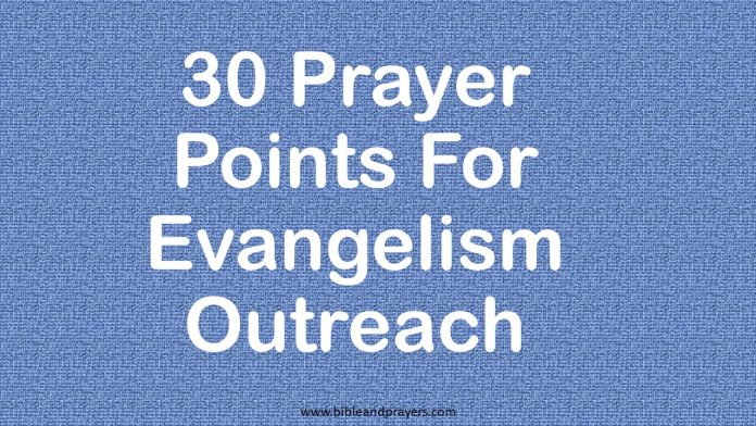 30 Prayer Points For Evangelism Outreach