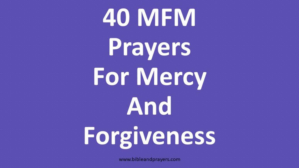 40 MFM Prayers For Mercy And Forgiveness- Bibleandprayers.com