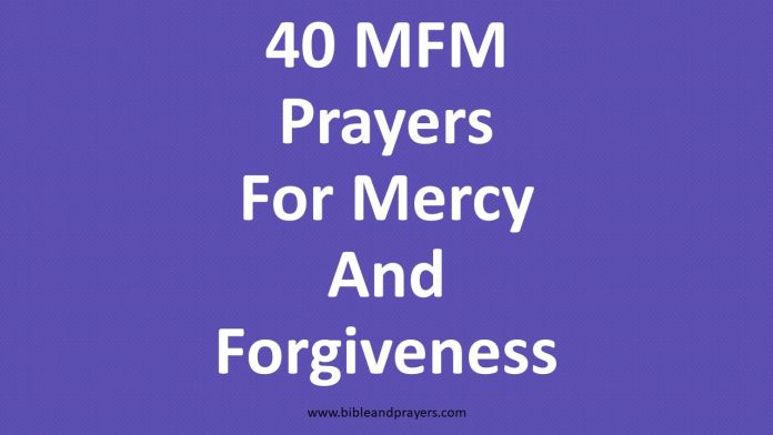 40 MFM Prayers For Mercy And Forgiveness