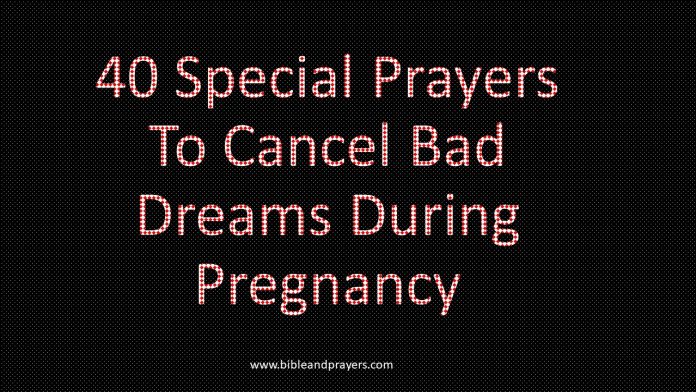 40 Special Prayers To Cancel Bad Dreams During Pregnancy