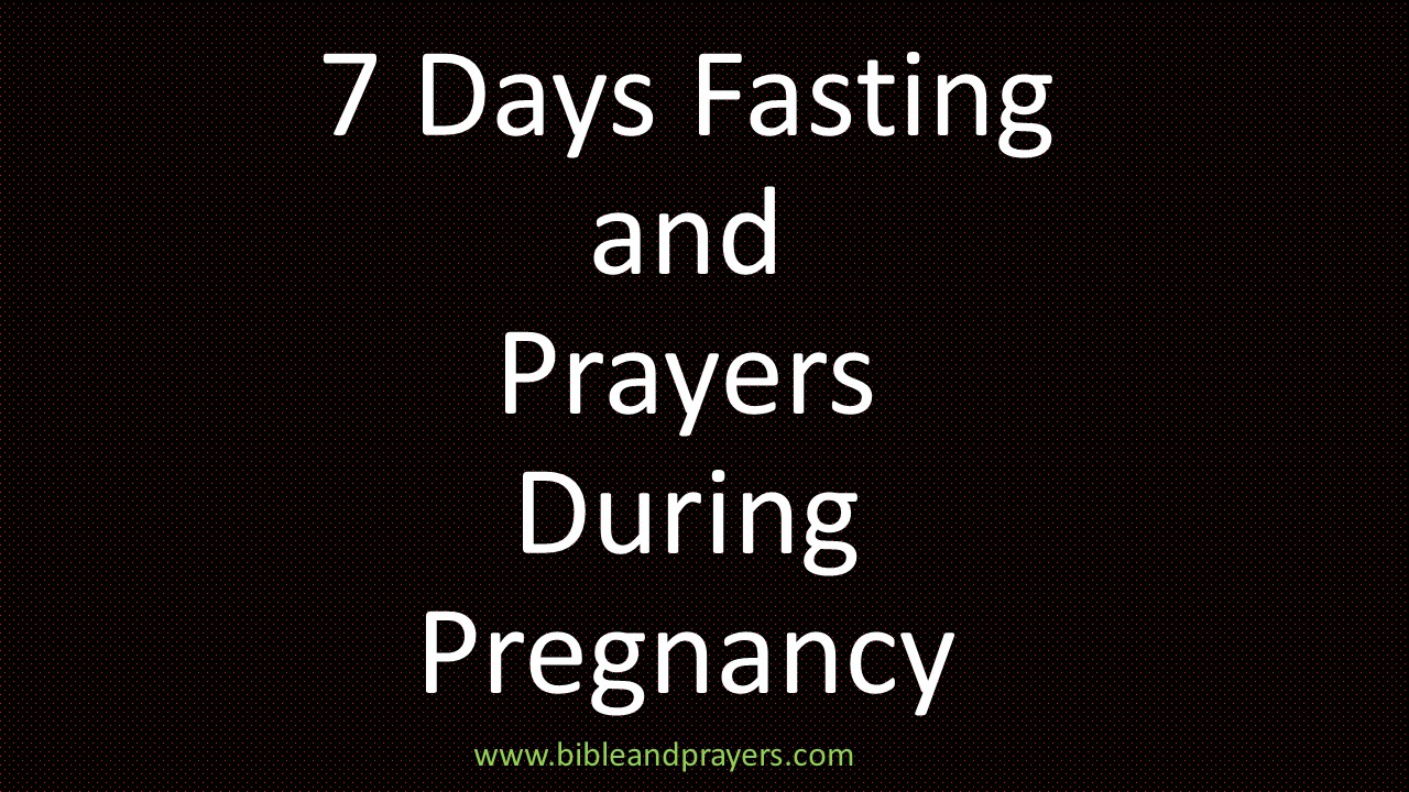 7 Days Fasting and Prayers During Pregnancy