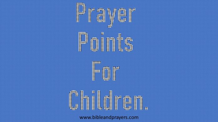 Prayer Points For Children.