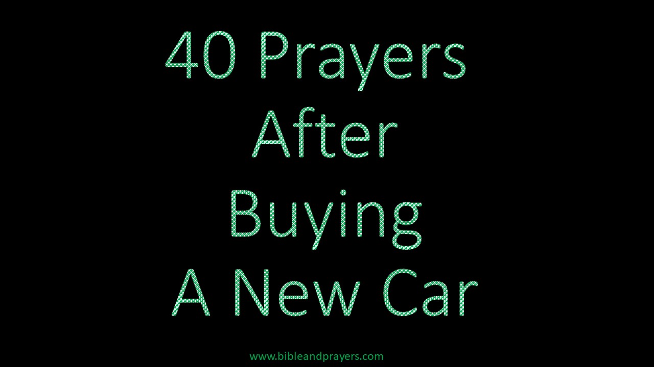 40 Prayers After Buying A New Car