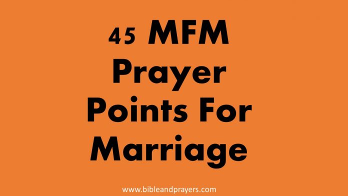 45 MFM Prayer Points For Marriage