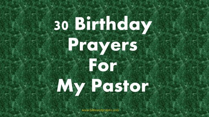 30 Birthday Prayers For My Pastor