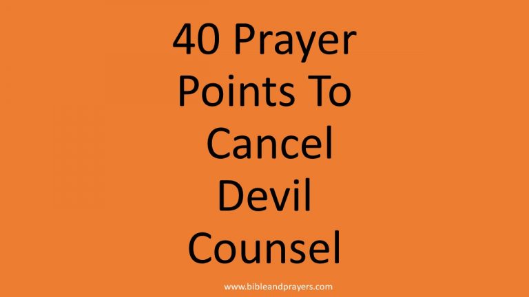 40 Prayer Points To Cancel Evil Counsel