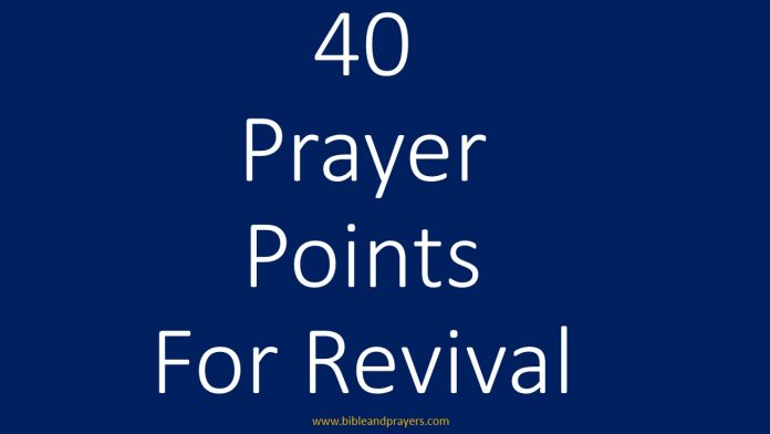 40 Prayer Points For Revival