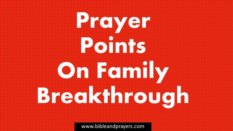 Prayer Points On Family Breakthrough Prayer Points On Family Breakthrough