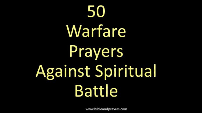 50 Warfare Prayers Against Spiritual Battle