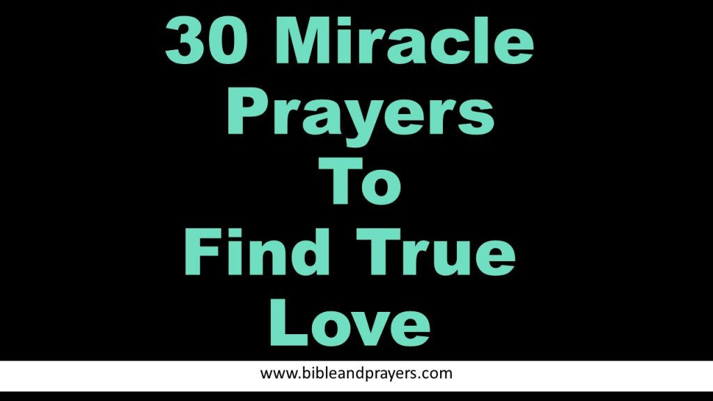 30 Miracle Prayers To Find True Love -Bibleandprayers.com