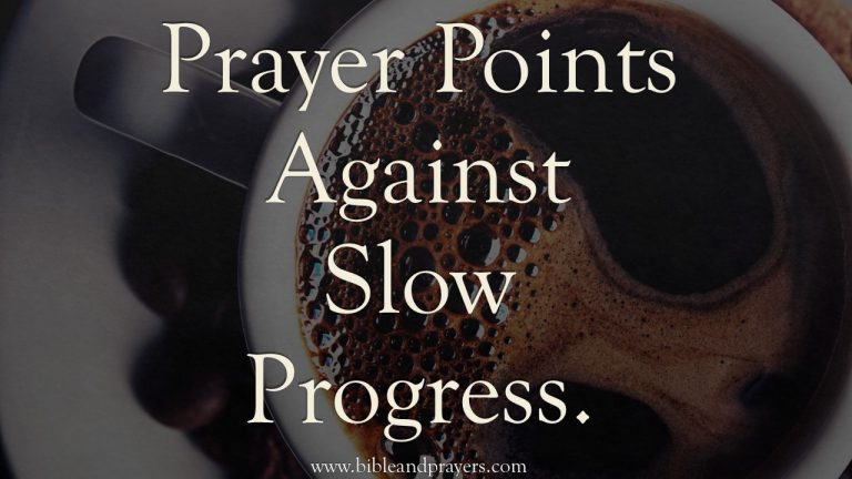 40 Prayer Points Against Slow Progress.