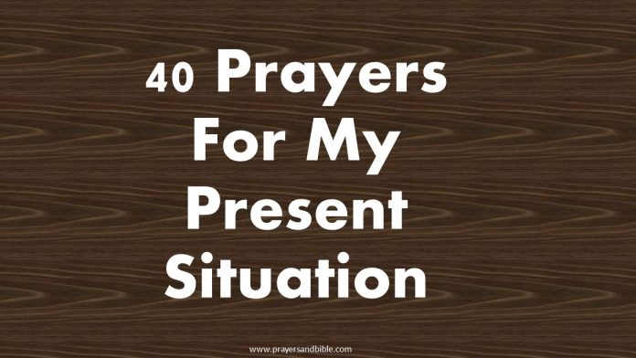 40 Prayers For My Present Situation