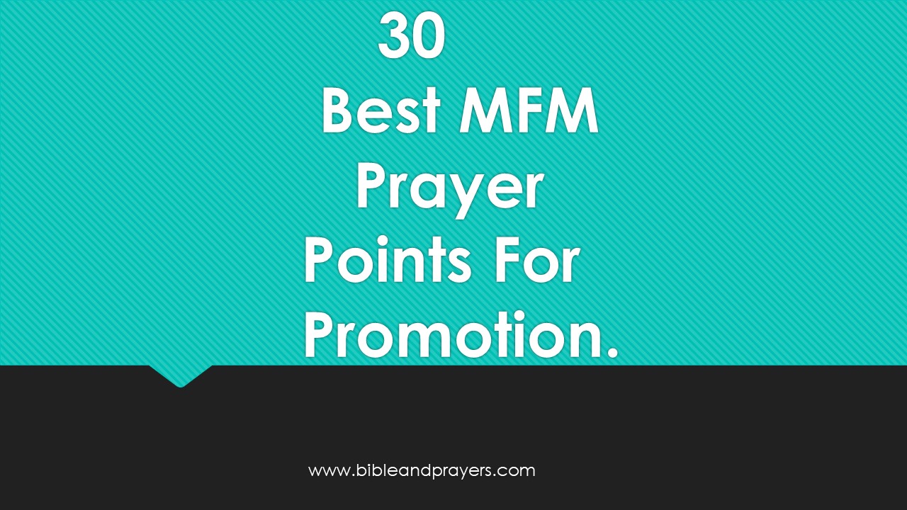 30 Best MFM Prayer Points For Promotion.