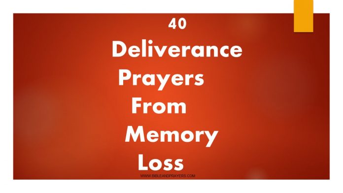 40 Deliverance Prayers From Memory Loss