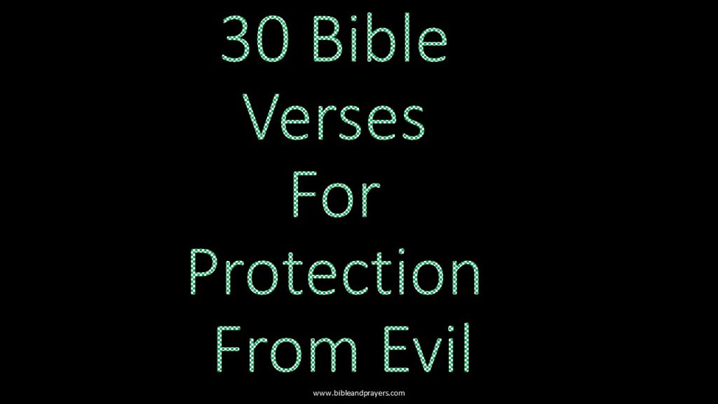 30 Bible Verses For Protection From Evil- Bibleandprayers.com