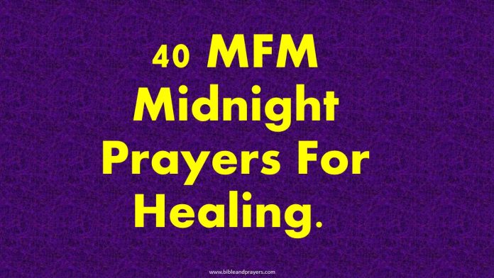 40 MFM Midnight Prayers For Healing. 