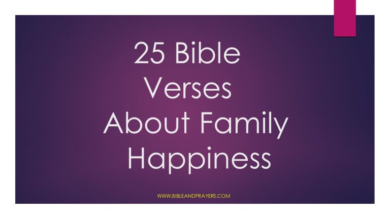 25 Bible Verses About Family Happiness 25 Bible Verses About Family Happiness