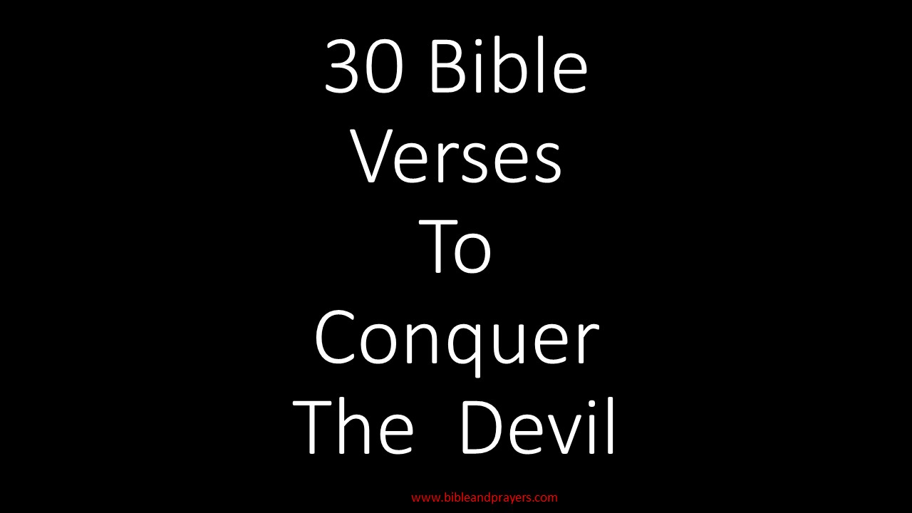 30 Bible Verses To Conquer The Devil