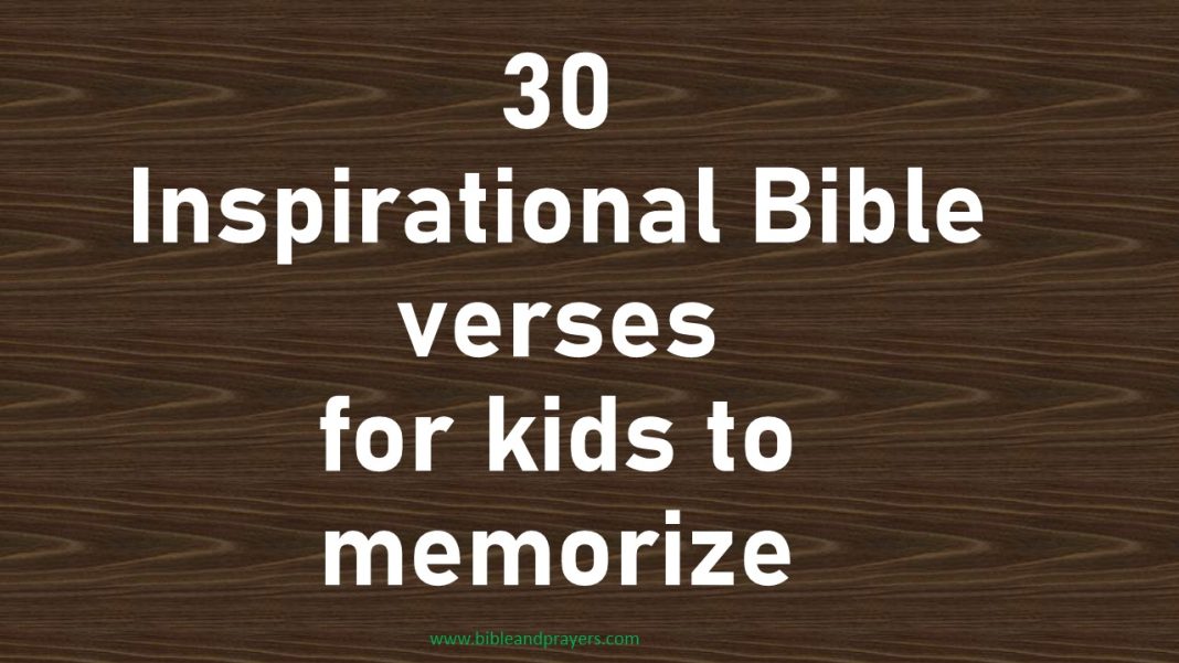 30 Inspirational Bible Verses For Kids to