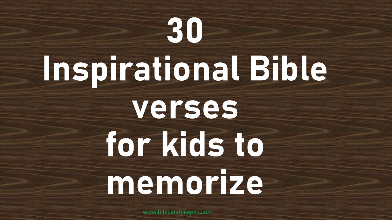 30 Inspirational Bible verses for kids to memorize