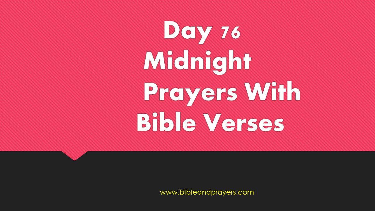 Day 76 : Midnight Prayers With Bible Verses