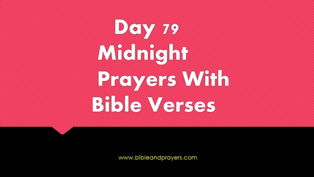 Day 79 : Midnight Prayers With Bible Verses