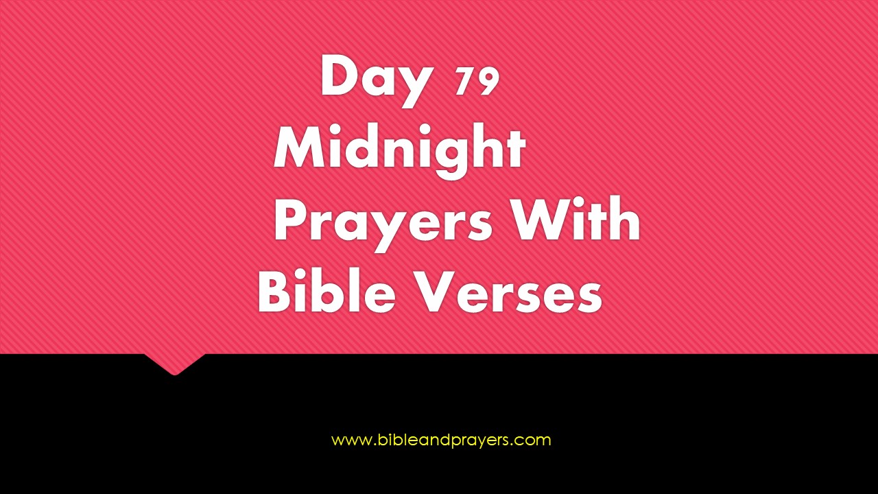 Day 79 : Midnight Prayers With Bible Verses