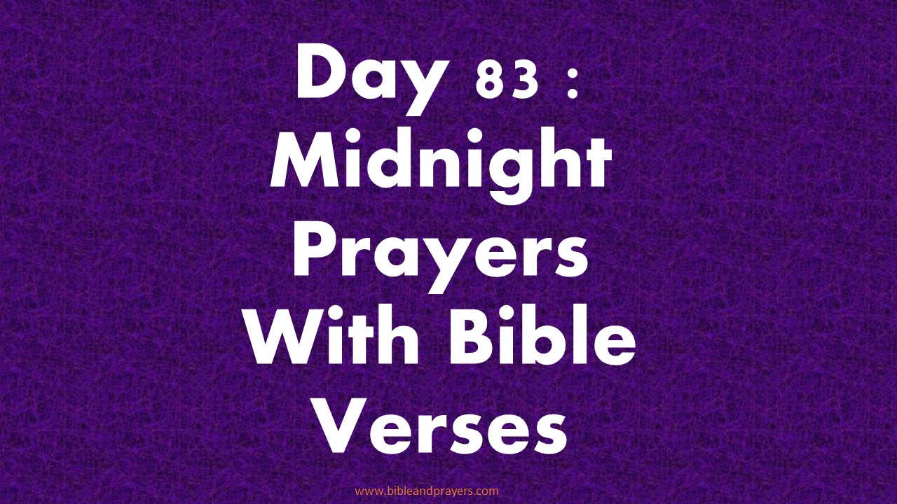 Day 83 : Midnight Prayers With Bible Verses