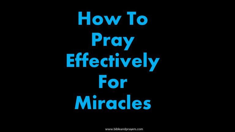 How To Pray Effectively For Miracles