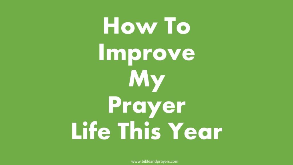 How To Improve My Prayer Life This Year