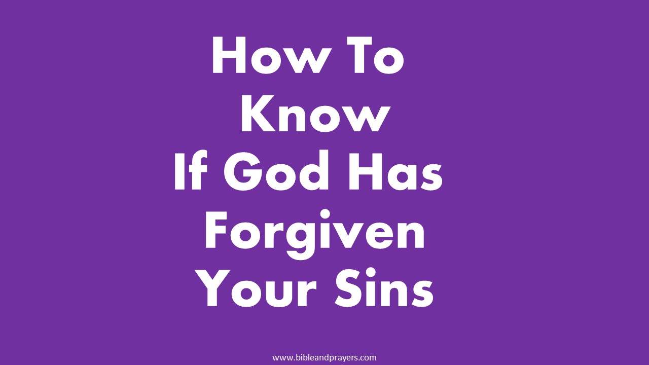 How To Know If God Has Forgiven Your Sins