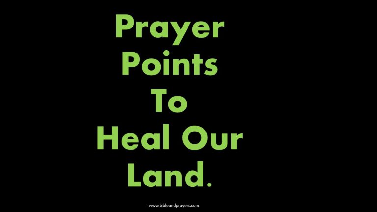 Prayer Points To Heal Our Land.