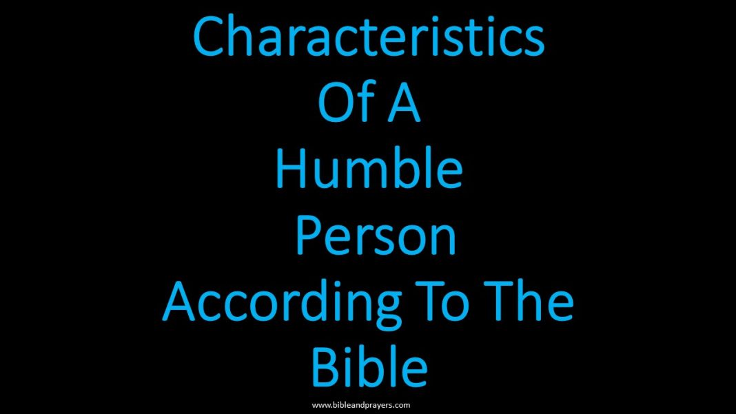 Characteristics Of A Humble Person According To The Bible