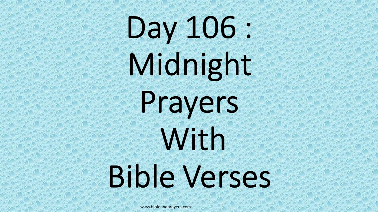 Day 106 : Midnight Prayers With Bible Verses