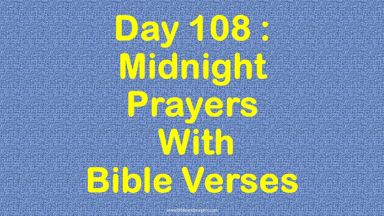 Day 108: Midnight Prayers With Bible Verses