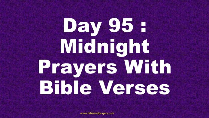 Day 95: Midnight Prayers With Bible Verses