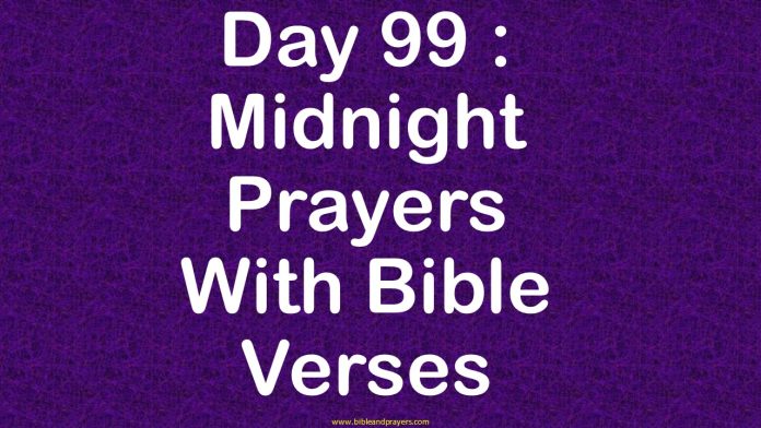 Day 99 Midnight Prayers With Bible Verses