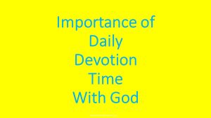 Importance of Daily Devotion Time With God