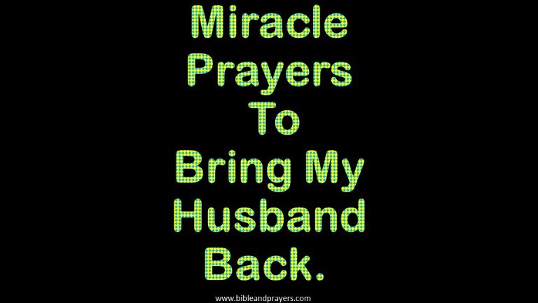Miracle Prayers To Bring My Husband Back.