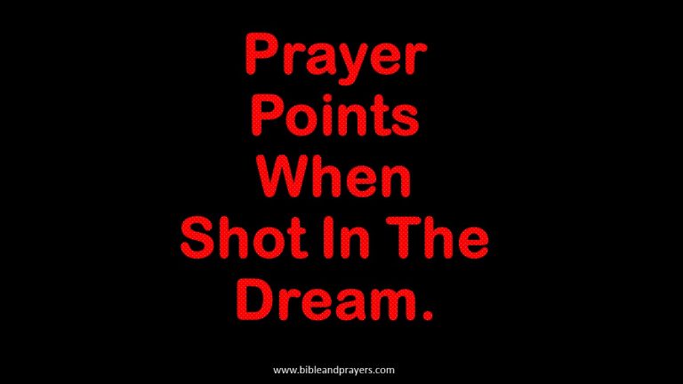 Prayer Points When Shot In The Dream.